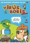 Boris Görevde  Bir Bilgisayar Virüsünün Anıları / Virüs Boris
