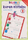 Boyamalı ve Alıştırmalı Kuran Elifbası 2