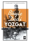 Böyle Dedi Yozgat
