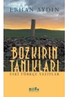 Bozkırın Tanıkları -  Eski Türkçe Yazıtlar