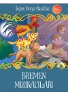 Bremen Mızıkacıları - Seçme Dünya Masalları