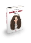 Broke and Light - Ciltli