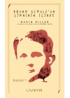 Bruno Schulz’un Zihninin İçinde