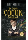 Bu Çağda Çocuk Yetiştirmek