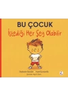 Bu Çocuk İstediği Her Şey Olabilir