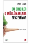 Bu Dinciler O Müslümanlara Benzemiyor