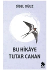 Bu Hikaye Tutar Canan
