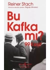 Bu Kafka mı? 99 Keşif