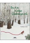 Bu Kış Kimse Üşümeyecek (Ciltli)
