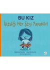 Bu Kız İstediği Her Şeyi Yapabilir!