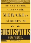 Bu Saatlerde Oluşan Bir Merakı Da Gidereyim