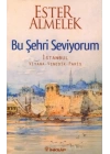 Bu Şehri Seviyorum  İstanbul Viyana Venedik Paris