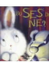 Bu Ses de Ne?