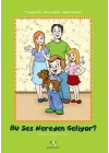 Bu Ses Nereden Geliyor? / Öykülerle Kavramlar Serisi 2 (Ciltli)