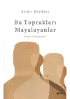 Bu Toprakları Mayalayanlar