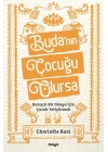 Buda’nın Çocuğu Olursa