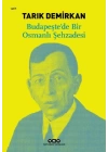Budapeşte’de Bir Osmanlı Şehzadesi