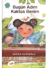 Bugün Adım Kaktüs Benim