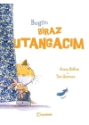 Bugün Biraz Utangacım