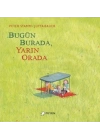 Bugün Burada, Yarın Orada