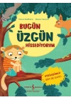Bugün Üzgün Hissediyorum