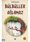 Bülbüller Ağlamaz