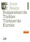 Bulgaristanda Türkler Türkiyede Kürtler