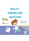 Bulut Karanlığı Seviyor