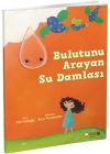 Bulutunu Arayan Su Damlası
