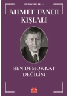Bütün Eserleri 5 - Ben Demokrat Değilim