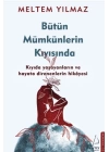 Bütün Mümkünlerin Kıyısında - Kıyıda Yaşayanların ve Hayata Direnenlerin Hikayesi