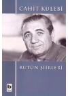 Bütün Şiirleri Cahit Külebi