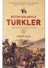 Bütün Sırlarıyla Türkler - Türk Kültür Sözlüğü İlaveli