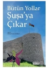 Bütün Yollar Şuşa’ya Çıkar