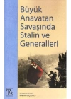 Büyük Anavatan Savaşında Stalin ve Generalleri