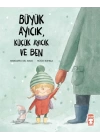 Büyük Ayıcık, Küçük Ayıcık ve Ben