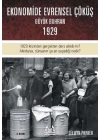 Büyük Çöküş  1929 Krizinin ve Dünyanın Ekonomik Buhrana Sürüklenişinin Öyküsü