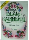 Büyük İslam Kadınları ve Hanım Sahabeler