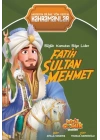 Büyük Komutan Bilge Lider Fatih Sultan Mehmet