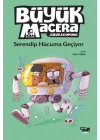 Büyük Macera- Serendip Hücuma Geçiyor