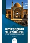 Büyük Selçuklu ve Eyyübilerde Siyaset Eksenli Sünni Faaliyetler