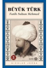Büyük Türk - Fatih Sultan Mehmed