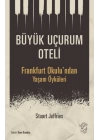 Büyük Uçurum Oteli - Frankfurt Okulu’ndan Yaşam Öyküleri