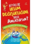 Büyüklere İklim Değişikliğini Nasıl Anlatırsın?