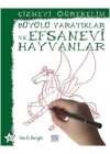 Büyülü Yaratıklar ve Efsanevi Hayvanlar / Çizmeyi Öğrenelim