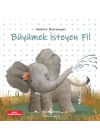 Büyümek İsteyen Fil