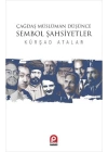 Çağdaş Müslüman Düşünce Sembol Şahsiyetler