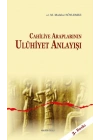 Cahiliye Araplarının Uluhiyet Anlayışı