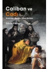 Caliban ve Cadı –Kadınlar, Beden, İlksel Birikim