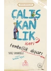 Çalışkanlık İçeri, Tembellik Dışarı - Erdem Hikayeleri